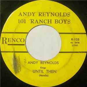 Andy Reynolds , 101 Ranch Boys - Until Then
