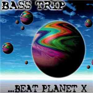 Bass Trip - ...Beat Planet X