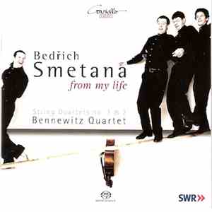 Bedřich Smetana - Bennewitz Quartet - From My Life - String Quartets No. 1 & 2