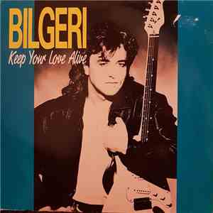 Bilgeri - Keep Your Love Alive