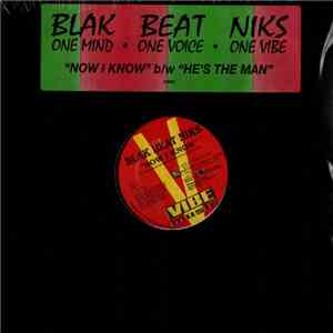 Blak Beat Niks - Now I Know / He's The Man