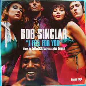 Bob Sinclar - I Feel For You