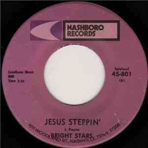 Bright Stars - Jesus Steppin' / Jesus Keep Your Arms Around Me