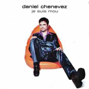 Daniel Chenevez - Je Suis Mou