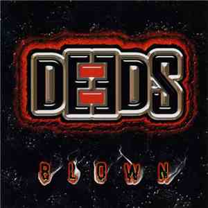 Deeds - Blown