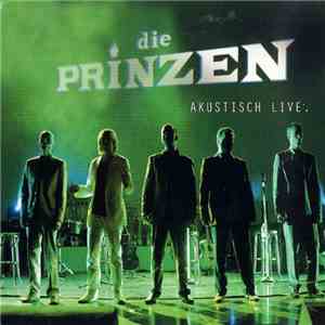 Die Prinzen - Akustisch Live