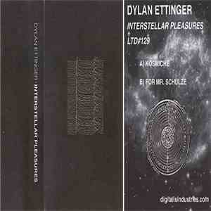 Dylan Ettinger - Interstellar Pleasures