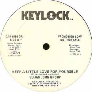Elijah John Group - Keep A Little Love For Yourself