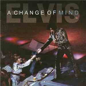 Elvis Presley - A Change Of Mind