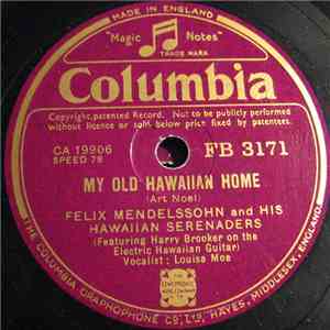 Felix Mendelssohn And His Hawaiian Serenaders - My Old Hawaiian Home / Rose ...