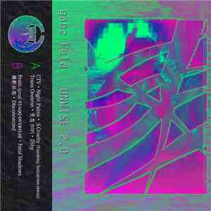 Ganz Feld - Unwise 2.0