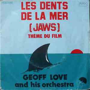 Geoff Love & His Orchestra - Les Dents De La Mer / L'Exorciste