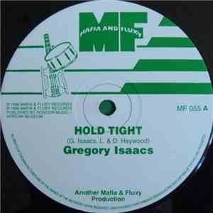 Gregory Isaacs / Mafia & Fluxy - Hold Tight / Iron Brew