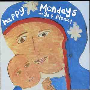 Happy Mondays - ...Yes Please!