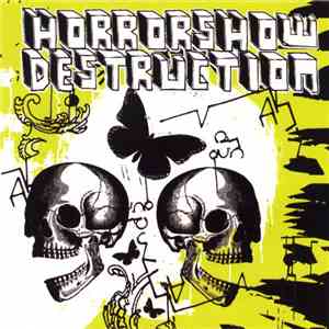 Horrorshow Destruction - What The Hell Is Goin On?