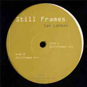 Ian Lehman - Still Frames
