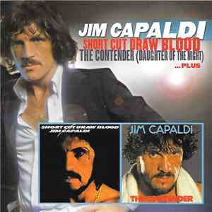 Jim Capaldi - Short Cut Draw Blood / The Contender (Daughter Of The Night) ...Plus