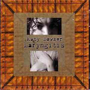 Katy Bowser - Laryngitis