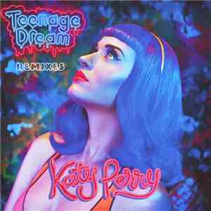 Katy Perry - Teenage Dream (Remixes - Part One)