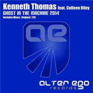 Kenneth Thomas Feat. Colleen Riley - Ghost In The Machine 2014