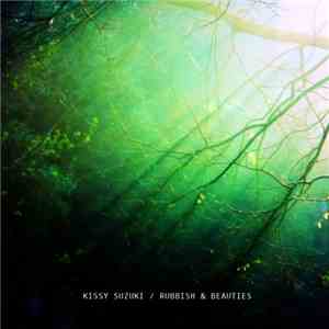 Kissy Suzuki - Rubbish & Beauties
