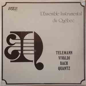 L'Ensemble Instrumental Du Québec - Teleman Vivaldi Bach Quantz