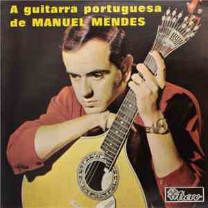 Manuel Mendes - A Guitarra Portuguesa de Manuel Mendes