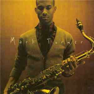 Mark Turner  - Mark Turner