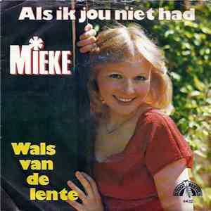 Mieke - Als Ik Jou Niet Had