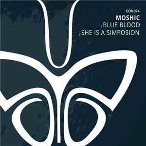 Moshic - Blue Blood / She Is A Simposion