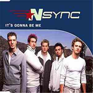 NSYNC - It's Gonna Be Me