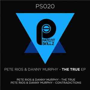 Pete Rios & Danny Murphy - The True EP