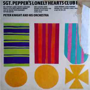 Peter Knight And His Orchestra - Sgt. Pepper's Lonely Hearts Club Band