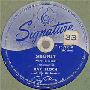 Ray Bloch And His Orchestra - Siboney / The Peanut Vendor