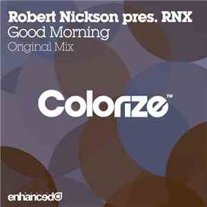 Robert Nickson Pres. RNX  - Good Morning