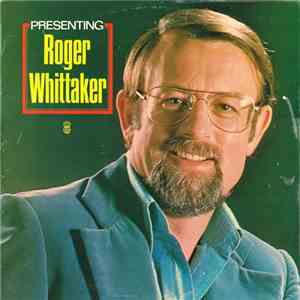 Roger Whittaker - Presenting Roger Whittaker