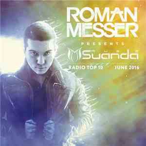 Roman Messer - Suanda Music Radio Top 10 June 2016