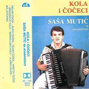 Saša Mutić - Kola I Čočeci