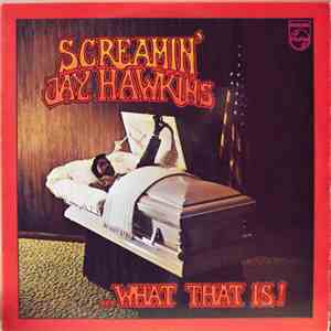 Screamin' Jay Hawkins - ...What That Is!