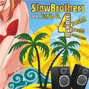 Slowbrothers Feat. Fabio D. - 4 Parole