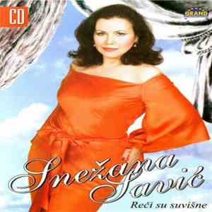 Snežana Savić - Reči Su Suvišne