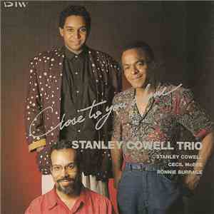 Stanley Cowell Trio - Close To You Alone