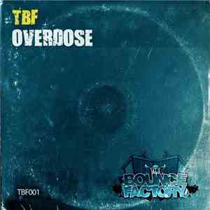 TBF  - Overdose