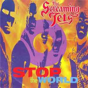 The Screaming Jets - Stop The World