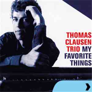 The Thomas Clausen Trio - My Favorite Things