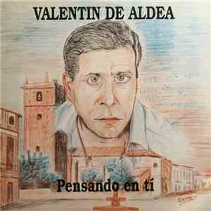 Valentin De Aldea - Pensando En Ti