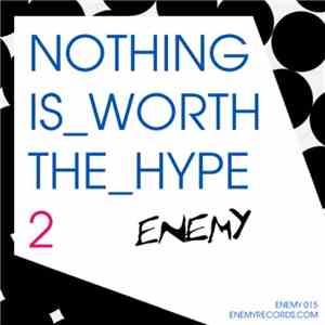 Various - Nothing Is Worth The Hype 2