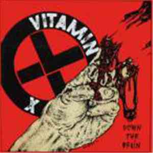 Vitamin X - Down The Drain