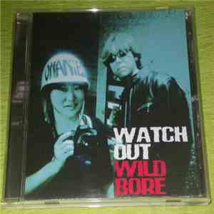 Watch Out - Wild Bore