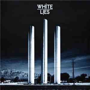 White Lies  - To Lose My Life...